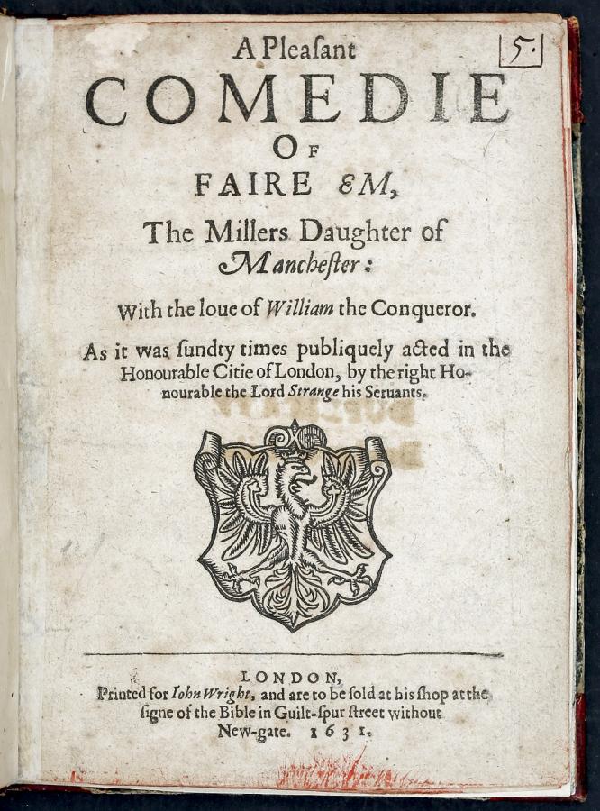 A Pleasant Comedie of Faire Em, the Millers Daughter of Manchester